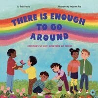 THERE IS ENOUGH TO GO AROUND