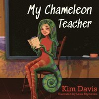 bokomslag My Chameleon Teacher
