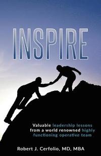 bokomslag Inspire: Valuable leadership lessons from a world renowned highly functioning operative team