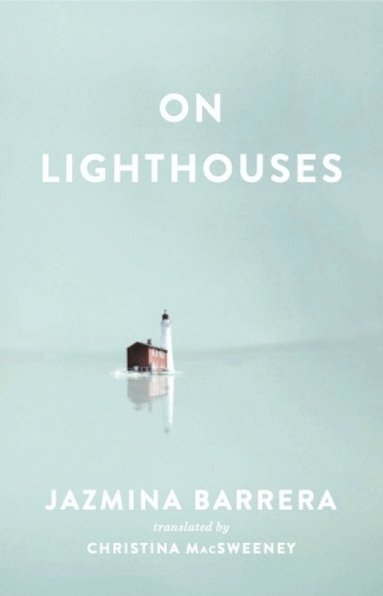 Jazmina Barrera - On Lighthouses, Häftad
