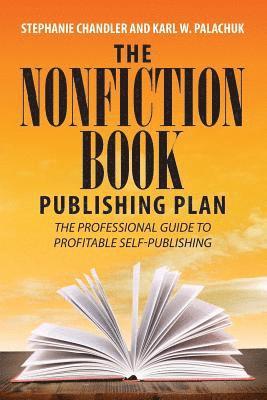 Stephanie Chandler, Karl W Palachuk, Karl W. Palachuk - Nonfiction Book Publishing Plan, Häftad