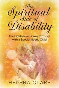 bokomslag The Spiritual Side of Disability