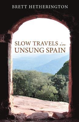 bokomslag Slow Travels in Unsung Spain