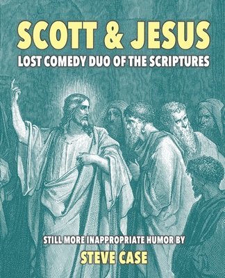 Steve Case - Scott & Jesus, Häftad