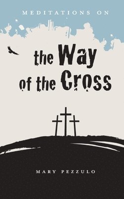 bokomslag Meditations on the Way of the Cross