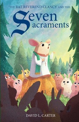 The Rat Reverend Clancy and the Seven Sacraments 1