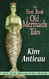 bokomslag The First Book of Old Mermaids Tales