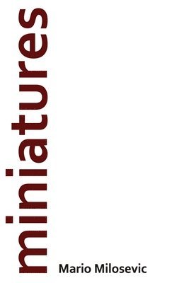 Mario Milosevic - Miniatures, Häftad