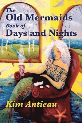 Old Mermaids Book of Days and Nights