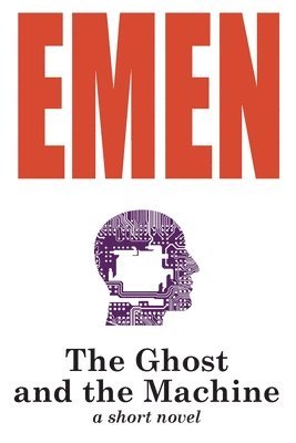 Emen, Emen, - Ghost and the Machine, Häftad
