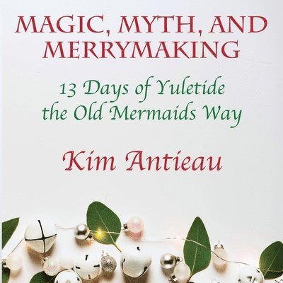 Magic, Myth, and Merrymaking 1