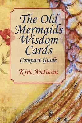 The Old Mermaids Wisdom Cards 1