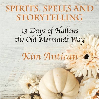 Spirits, Spells, and Storytelling 1