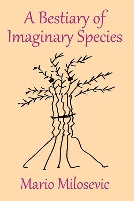 Bestiary of Imaginary Species