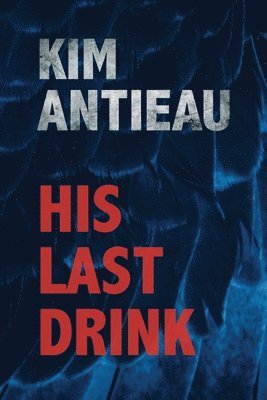 bokomslag His Last Drink