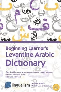 bokomslag Beginning Learner's Levantine Arabic Dictionary