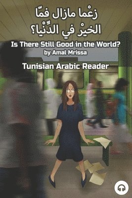 Amal Mrissa, Matthew Aldrich - Is There Still Good in the World?, Häftad