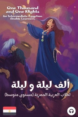 Ahmad Al-Masri, Matthew Aldrich - One Thousand and One Nights for Intermediate Egyptian Arabic Language Learners, Häftad
