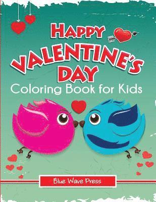 Happy Valentine's Day Coloring Book for Kids 1