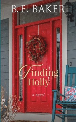 B E Baker - Finding Holly, Häftad