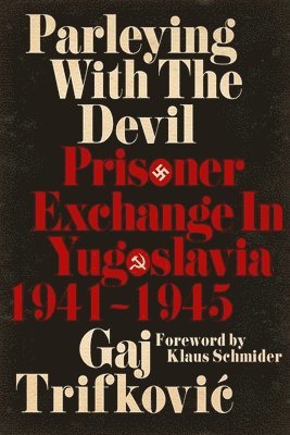 Gaj Trifković, Klaus Schmider, Gaj Trifkovic - Parleying with the Devil, Inbunden