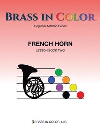 bokomslag Brass in Color: French Horn Book 2