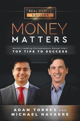 Money Matters: World's Leading Entrepreneurs Reveal Their Top Tips to Success (Vol.1 - Edition 5) 1