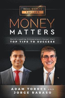 Jorge Rabaso, Adam Torres - Money Matters: World's Leading Entrepreneurs Reveal Their Top Tips to Success (Vol.1 - Edition 7), Häftad