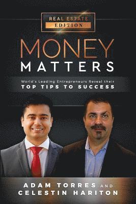 Celestin Hariton, Adam Torres - Money Matters: World's Leading Entrepreneurs Reveal Their Top Tips to Success (Vol.1 - Edition 10), Häftad