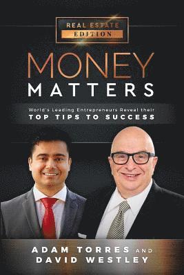 David Westley, Adam Torres - Money Matters: World's Leading Entrepreneurs Reveal Their Top Tips To Success (Vol.1 - Edition 11), Häftad