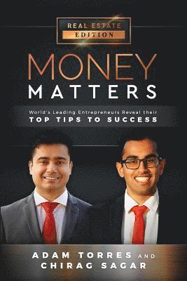 Chirag Sagar, Adam Torres - Money Matters: World's Leading Entrepreneurs Reveal Their Top Tips to Success (Vol.1 - Edition 2), Häftad