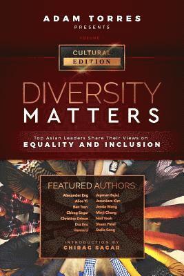Chirag Sagar, Adam Torres - Diversity Matters: Top Asian Leaders Share Their Views on Equality and Inclusion (Vol. 1), Häftad