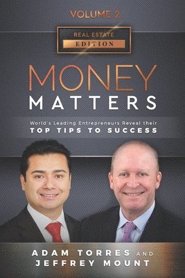 Money Matters: World's Leading Entrepreneurs Reveal Their Top Tips To Success (Vol.2 - Edition 2) 1