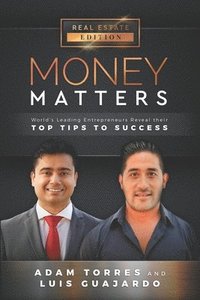 bokomslag Money Matters: World's Leading Entrepreneurs Reveal Their Top Tips To Success (Vol.1 - Edition 14)