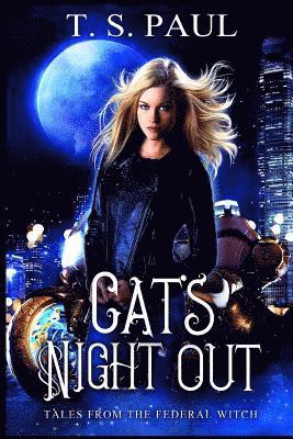 T. S. Paul - Cat's Night Out: Tales from the Federal Witch, Häftad