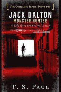 bokomslag Jack Dalton, Monster Hunter, The Complete Serial Series (1-10): The History of the Magical Division