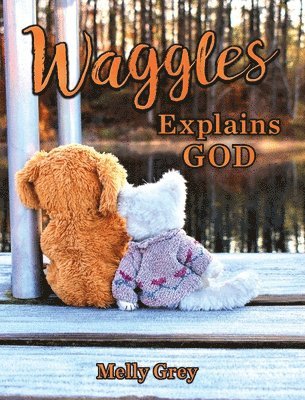 Waggles Explains God 1