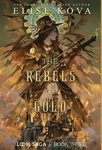 bokomslag The Rebels of Gold