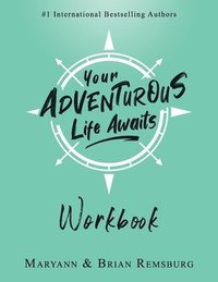 bokomslag Your Adventurous Life Awaits: Workbook