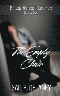Gail R Delaney, Gail R. Delaney - Empty Chair, Inbunden