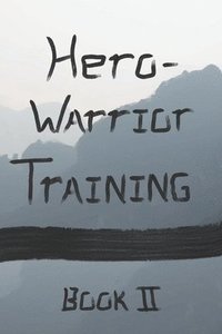 bokomslag Hero Warrior Training Book II: Zhuan and the Old Master