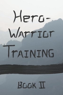 Hero Warrior Training Book II: Zhuan and the Old Master 1