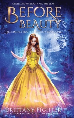 Brittany Fichter - Before Beauty, Inbunden