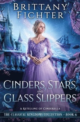 Brittany Fichter - Cinders, Stars, and Glass Slippers, Häftad