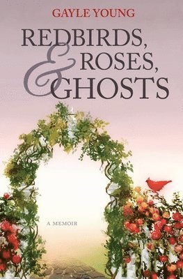 Gayle Young, Sierra Tabor - Redbirds, Roses & Ghosts, Häftad