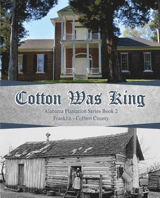 Cotton Was King 1