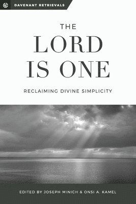 The Lord is One: Reclaiming Divine Simplicity 1