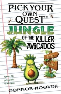 bokomslag Pick Your Own Quest: Jungle of the Killer Avocados