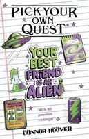 Pick Your Own Quest: Your Best Friend is an Alien