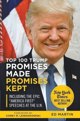 bokomslag Top 100 Trump Promises Made Promises Kept